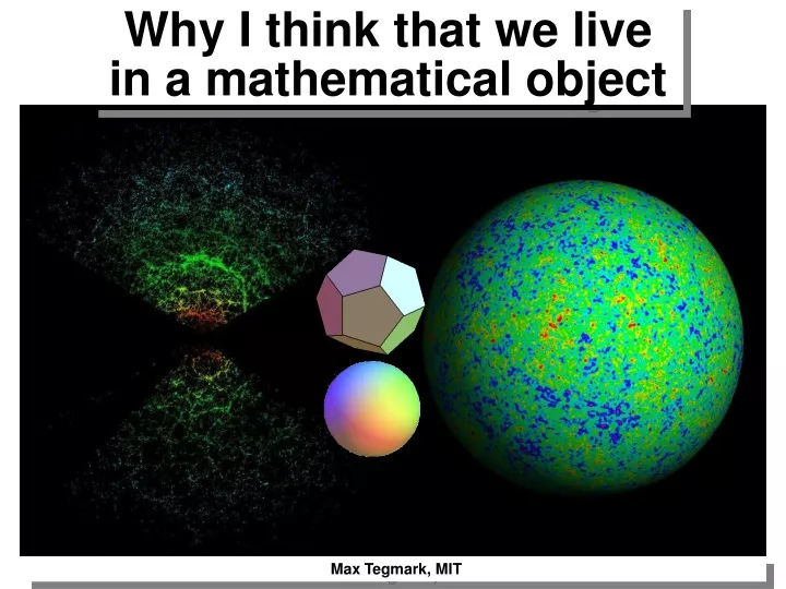 why i think that we live in a mathematical object
