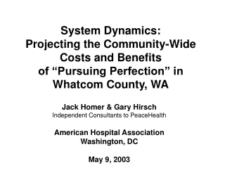 Jack Homer &amp; Gary Hirsch Independent Consultants to PeaceHealth American Hospital Association