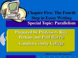 Chapter Five: The Fourth Step in Essay Writing  Special Topic: Parallelism