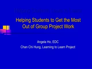 Helping Students Learn to Learn: Helping Students to Get the Most  Out of Group Project Work