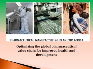 Optimizing the global pharmaceutical value chain for improved health and development