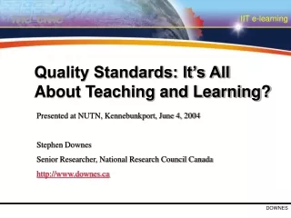 Quality Standards: It’s All About Teaching and Learning?