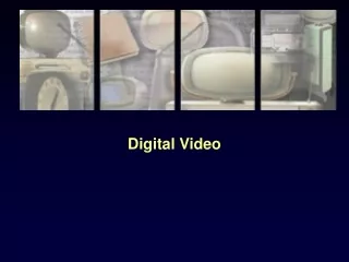 Digital Video