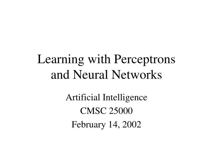 learning with perceptrons and neural networks