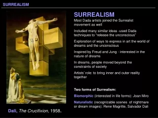 SURREALISM Most Dada artists joined the Surrealist movement as well