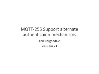 MQTT-255 Support alternate authenticaion mechanisms