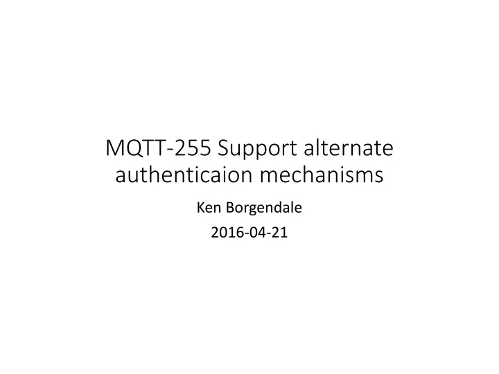 mqtt 255 support alternate authenticaion mechanisms