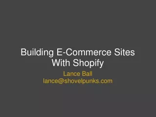 Building E-Commerce Sites With Shopify