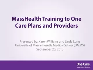 MassHealth Training to One Care Plans and Providers