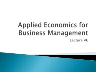 Applied Economics for  Business Management