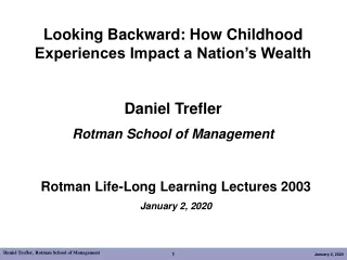 Looking Backward: How Childhood Experiences Impact a Nation’s Wealth Daniel Trefler
