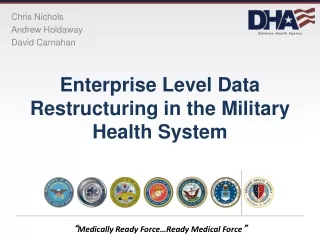 Enterprise Level Data Restructuring in the Military Health System