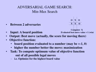 ADVERSARIAL GAME SEARCH: Min-Max Search