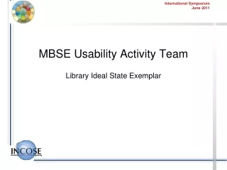 MBSE Usability Activity Team Library Ideal State Exemplar
