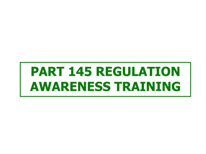 part 145 regulation awareness training