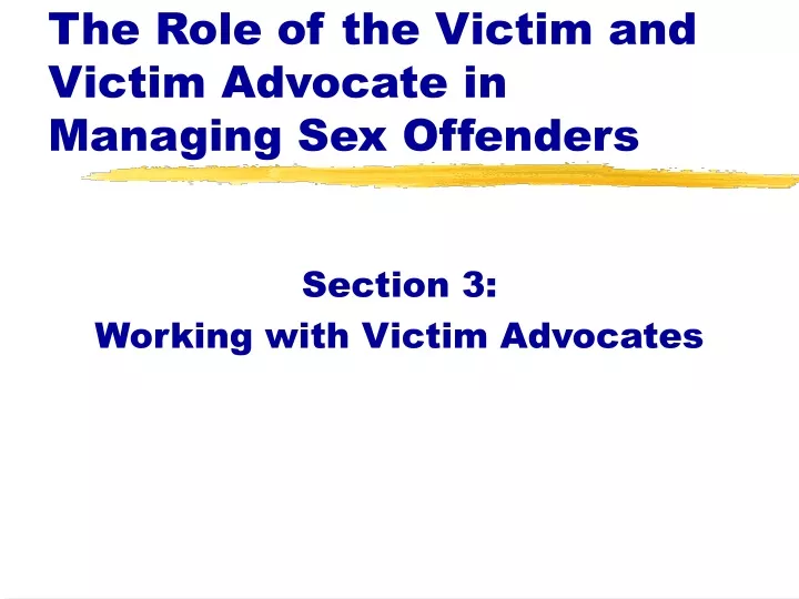 the role of the victim and victim advocate in managing sex offenders