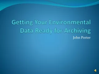 Getting Your Environmental Data Ready for Archiving