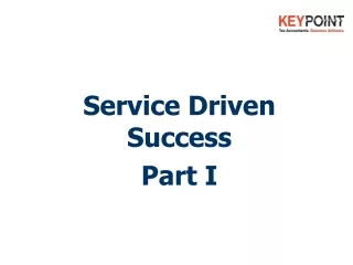 Service Driven Success  Part I