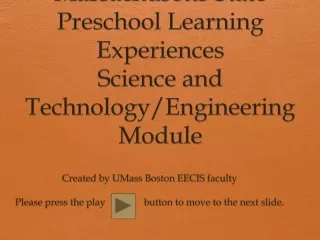 Massachusetts State Preschool Learning Experiences Science and Technology/Engineering Module
