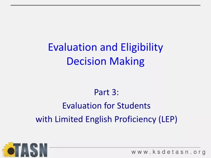 evaluation and eligibility decision making