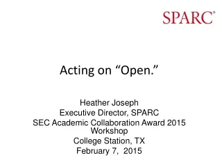 Acting on  “ Open. ”