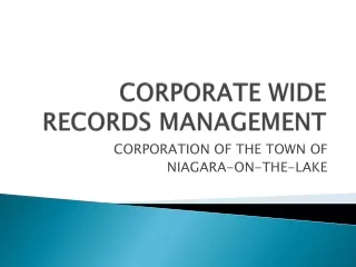 CORPORATE WIDE RECORDS MANAGEMENT