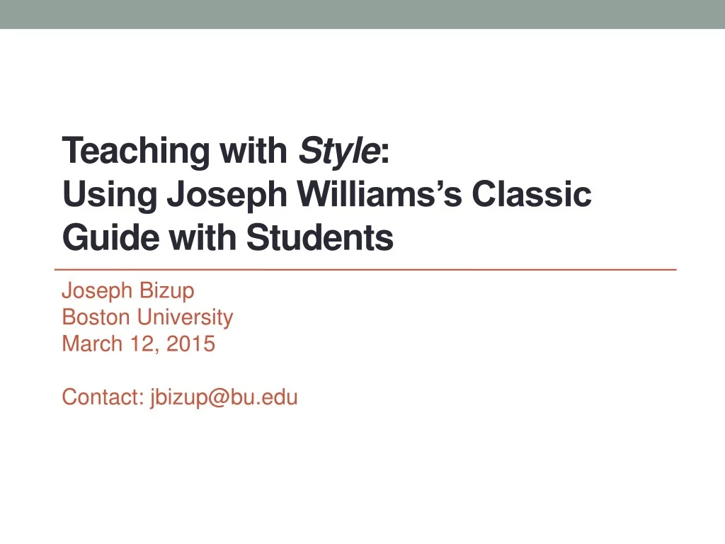 PPT - Teaching with Style : Using Joseph Williams’s Classic Guide with ...