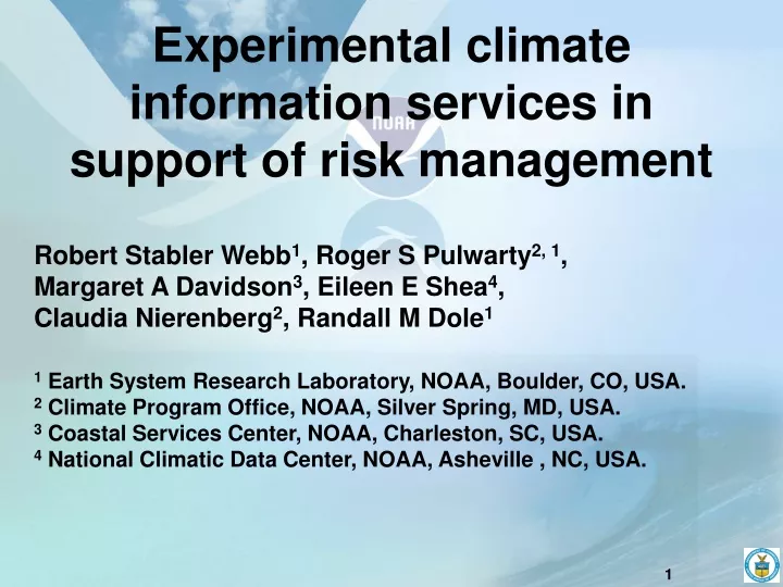 experimental climate information services in support of risk management