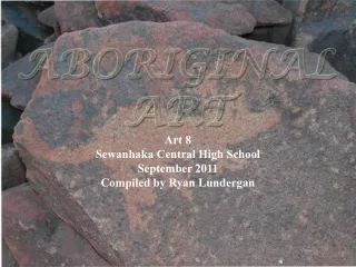 Art 8 Sewanhaka Central High School September 2011 Compiled by Ryan Lundergan
