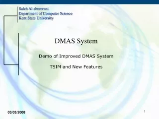 DMAS System Demo of Improved DMAS System TSIM and New Features
