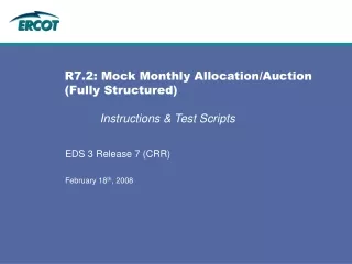 R7.2: Mock Monthly Allocation/Auction (Fully Structured)  Instructions &amp; Test Scripts