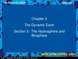 Chapter 3 The Dynamic Earth Section 3:  The Hydrosphere and Biosphere
