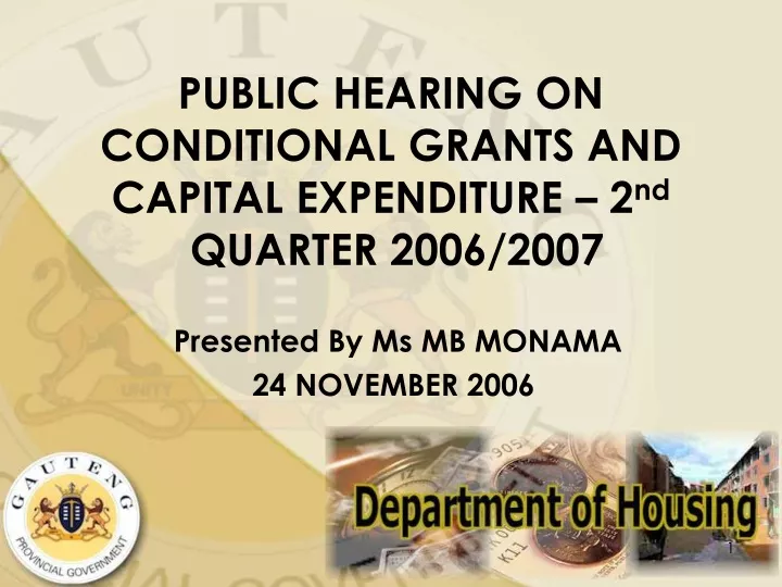 public hearing on conditional grants and capital expenditure 2 nd quarter 2006 2007