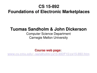 CS 15-892  Foundations of Electronic Marketplaces