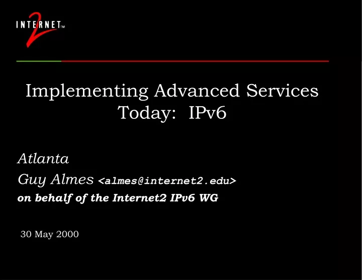 implementing advanced services today ipv6