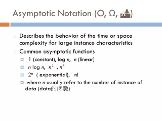 Asymptotic Notation (O, ?,  ? )