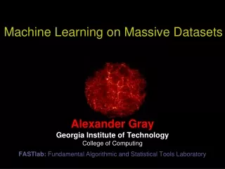 Machine Learning on Massive Datasets