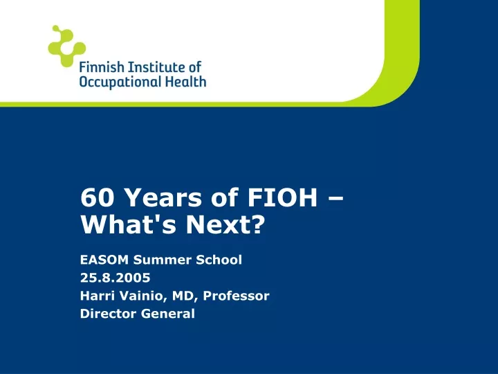 60 years of fioh what s next