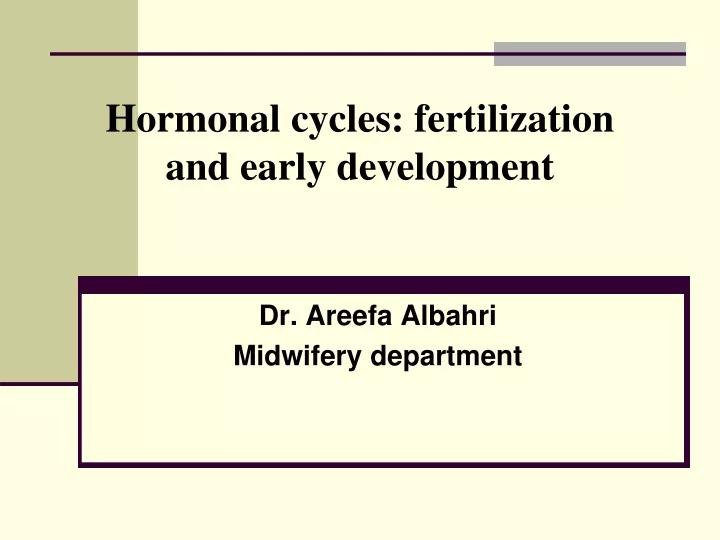 hormonal cycles fertilization and early development