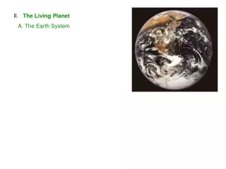 II.    The Living Planet    A. The Earth System