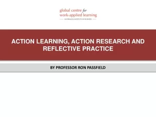 ACTION LEARNING, ACTION RESEARCH AND REFLECTIVE PRACTICE