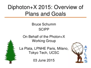 diphoton x 2015 overview of plans and goals