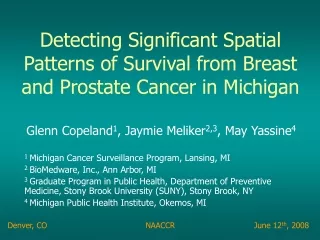 Detecting Significant Spatial Patterns of Survival from Breast and Prostate Cancer in Michigan