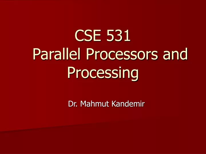 cse 531 parallel processors and processing
