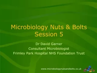 Microbiology Nuts &amp; Bolts  Session 5
