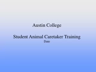 Austin College Student Animal Caretaker Training Date