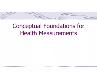 Conceptual Foundations for Health Measurements