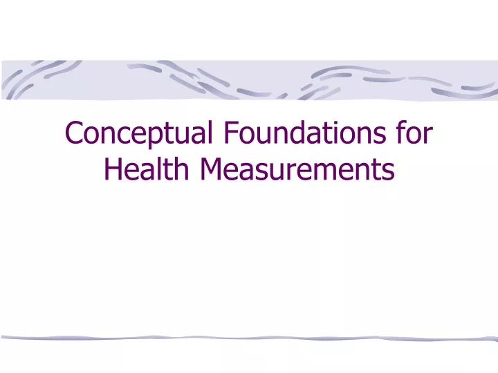 conceptual foundations for health measurements