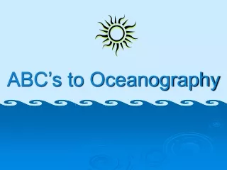ABC’s to Oceanography