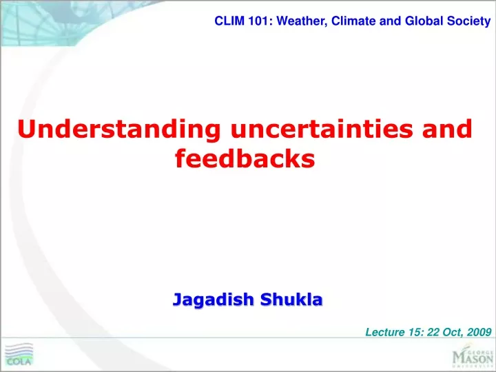 understanding uncertainties and feedbacks